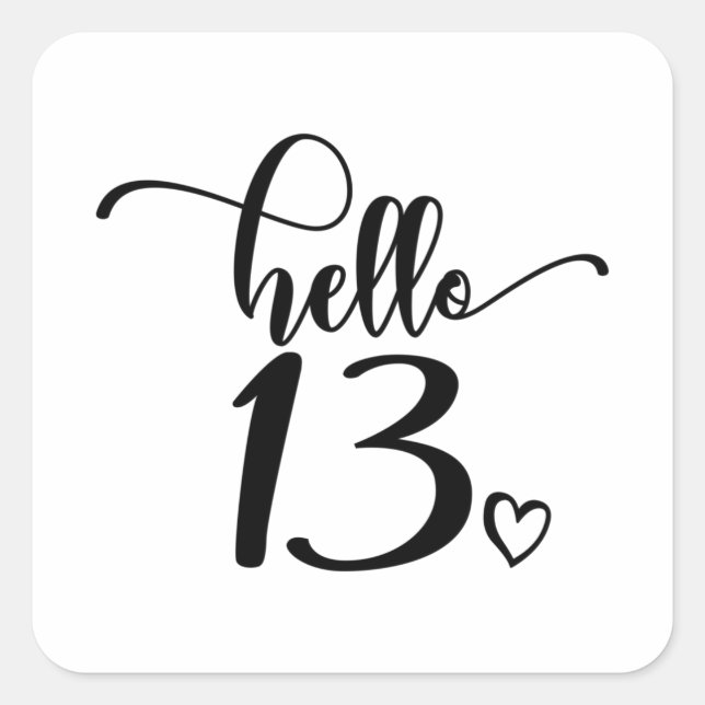 13th Birthday Women Hello 13 Cute 13 Years Old Square Sticker (Front)