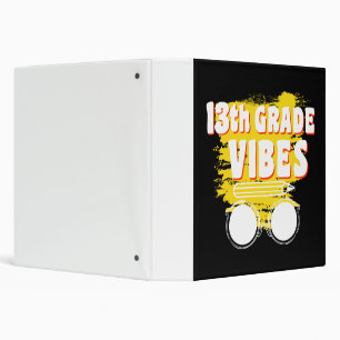 13th Grade Vibes Shirt Back To School First Day Binder