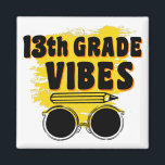 13th Grade Vibes Shirt Back To School First Day Magnet<br><div class="desc">13th Grade Vibes Shirt Back To School First Day Teacher Kids
13th, grade, shirt, gift, ideas, back to school, 2021, first day of school, gift idea, 13th grade, student, teacher, thirteenth grade, school thirteenth grade, 13th grade teacher, student, teaching, 13th grade squad, kids, gifts</div>