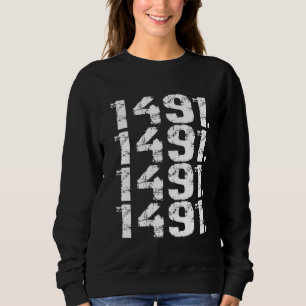 1491 Pre Columbus Decolonize Native American Indig Sweatshirt