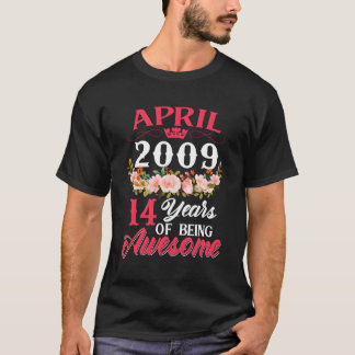 14 Born In April 2009 14Th T-Shirt