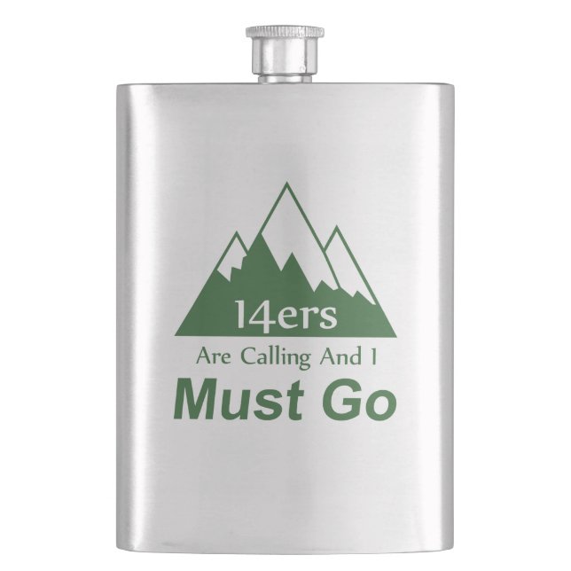 14ers Are Calling And I Must Go Hip Flask (Front)