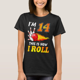 14th Birthday Bowling This Is How I Roll 14 Years T-Shirt