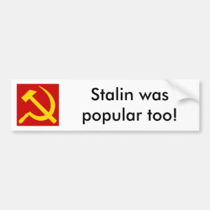 150px-Hammer_and_sickle.svg, Stalin was popular... Bumper Sticker