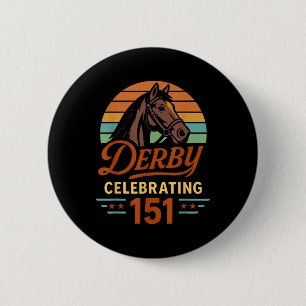 151th Horse Racing Derby Day Celebrating 151 Years 2 Inch Round Button