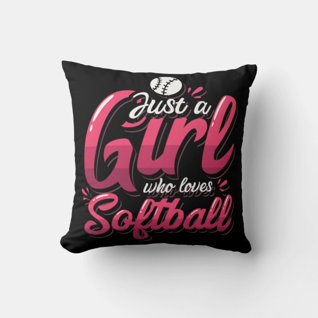 15.Just A Girl Who Loves Softball Throw Pillow (Front)