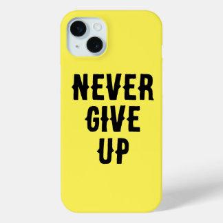 15 Mini N'abandonnez jamais le coque iphone - Accroître vo