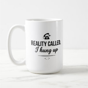 15 oz Classic Funny Reality Check Mug