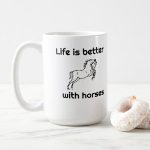 15 oz Coffee Mug - Life is Better with Horses