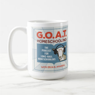 15 oz Mug - GOAT Homeschooling Podcast!