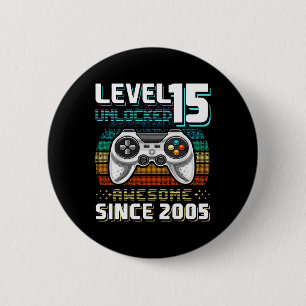 15 Unlocked Awesome 2005 Video Game 15th Birthday  2 Inch Round Button