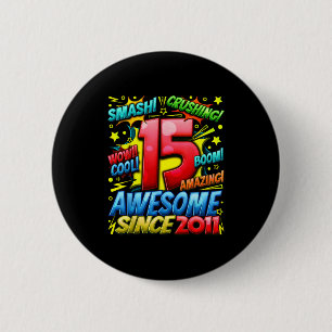 15 Year Old For Boys 15th Birthday Boy 15 Year Old 2 Inch Round Button