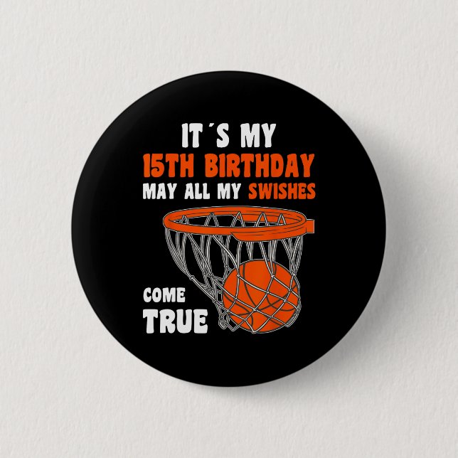 15 Year Old Happy 15th Birthday Basketball 15th Bi 2 Inch Round Button (Front)