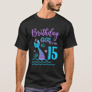 15 Year Old Mermaid tail 15th Birthday Girl Daught T-Shirt
