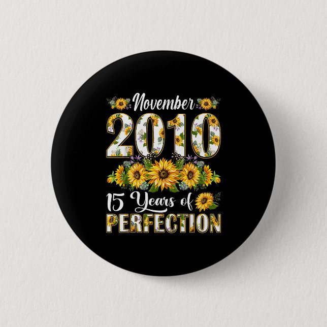 15 Year Old November 2010 Sunflower 15th Birthday  2 Inch Round Button (Front)