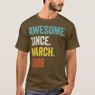 15 Years Awesome Since March 2008 15th Birthday2 T-Shirt
