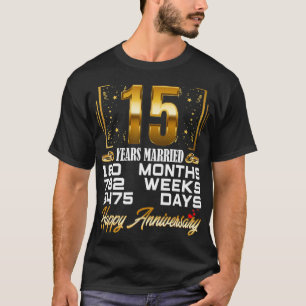 15 Years Married  Funny 15th Wedding Anniversary  T-Shirt