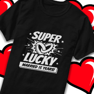 15 Years Married Lucky 15th Wedding Anniversary T-Shirt