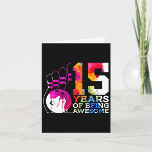 15 Years Of Being Awesome Bowling 15th Birthday Card