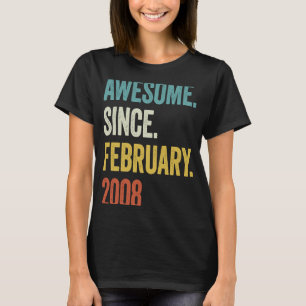 15 Years Old Awesome Since February 2008 15th Birt T-Shirt