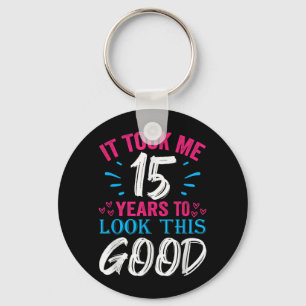 15 Years Old Birthday Quote Graphics Funny 15th Keychain