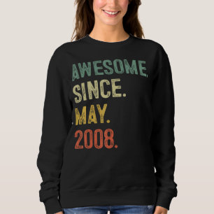 15 Years Old Gifts Awesome Since May 2008 15th Bir Sweatshirt