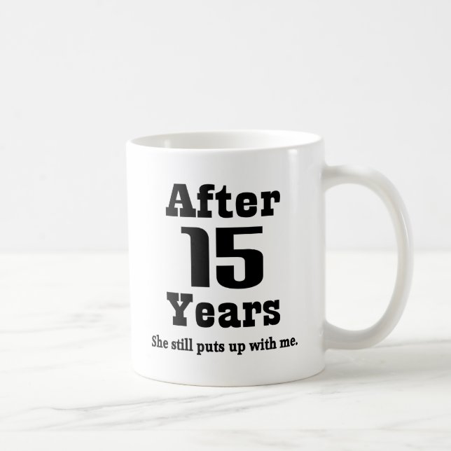 15th Anniversary (Funny) Coffee Mug (Right)
