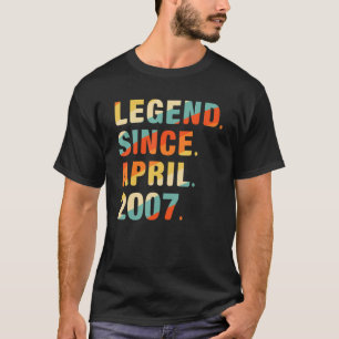 15th Birthday 15 Year Old Legend Since April 2007 T-Shirt