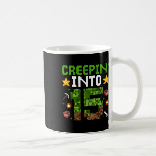 15th Birthday Gamer Pixel Creepin’ Into 15 Video G Coffee Mug