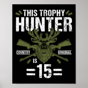 15th Birthday Hunting Duck Deer Hunter 15 Year Old Poster