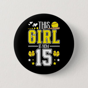 15th Birthday Softll Girl 15 Year Old Softll Playe 2 Inch Round Button