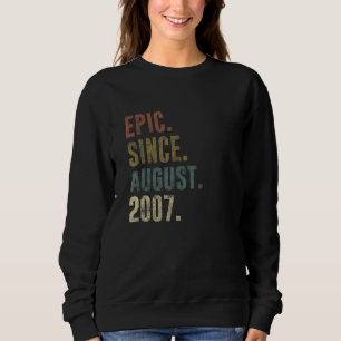 15th Birthday Vintage Epic Since August 2007 Sweatshirt