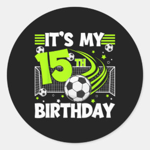 15th Soccer Birthday Party 15 Year Old Soccer Play Classic Round Sticker