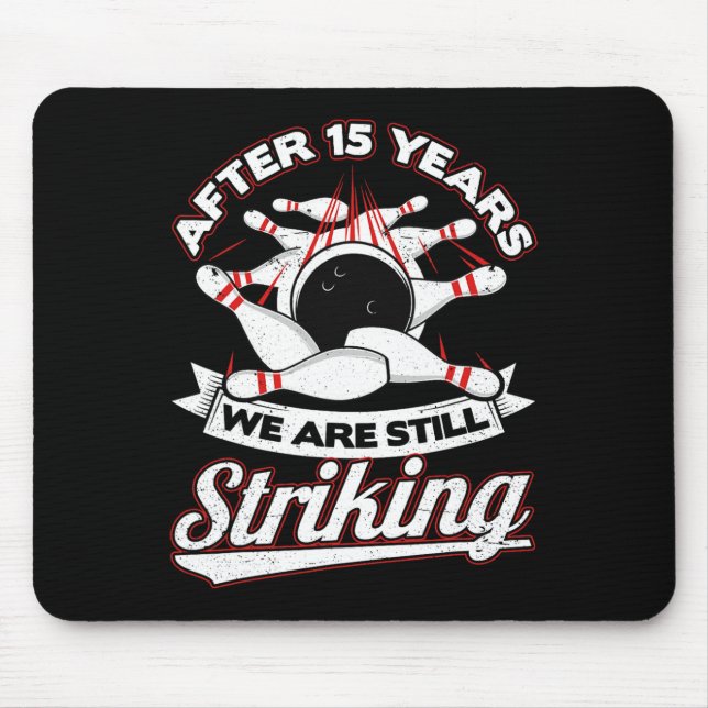 15th Wedding Anniversary Bowling Striking 15 Years Mouse Pad (Front)