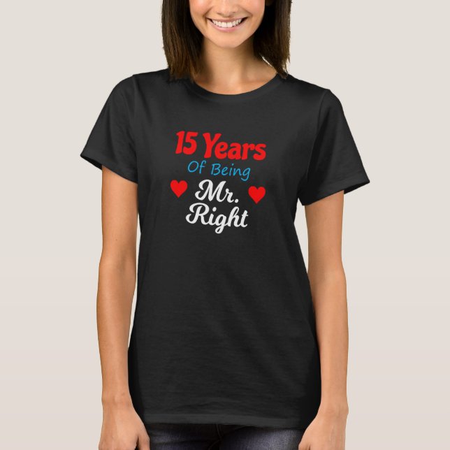 15th Wedding Anniversary for Men Him Mr Right Husb T-Shirt (Front)