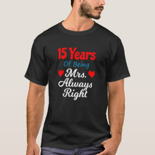 15th Wedding Anniversary for Women Her Mrs Always T-Shirt
