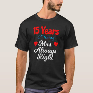 15th Wedding Anniversary for Women Her Mrs Always T-Shirt