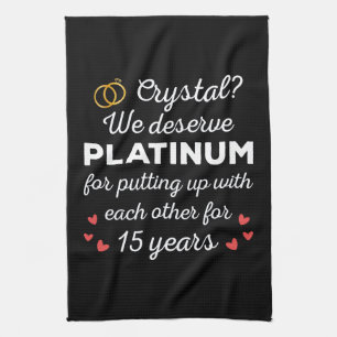 15th Wedding Anniversary I - Crystal Funny Couple Kitchen Towel