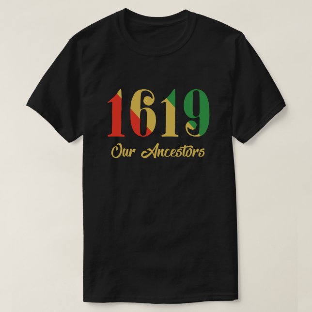 1619 T-shirt Nos ancêtres (Design devant)