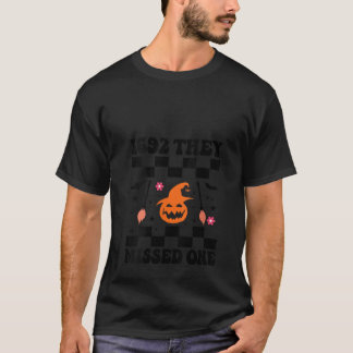 1692 They Missed One Groovy Witch Pumpkin Hallowee T-Shirt