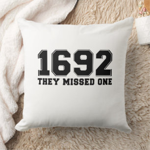 1692 They Missed One Throw Pillow