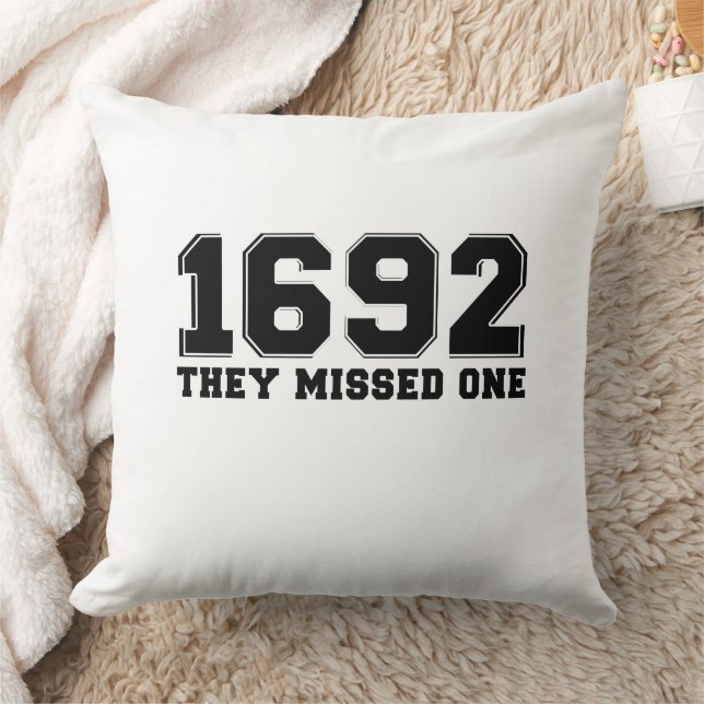 1692 They Missed One Throw Pillow (Blanket)