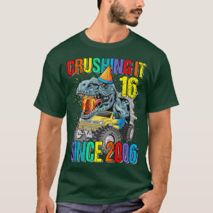 16 Crushing It Since 2006 Monster Truck Dinosaur  T-Shirt