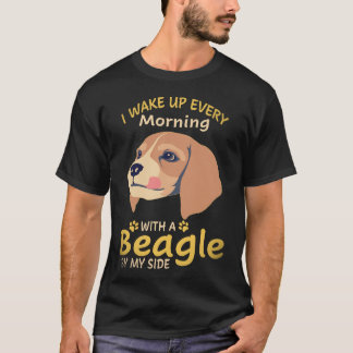 16 I Wake Up Every Morning With A Beagle By My Sid T-Shirt