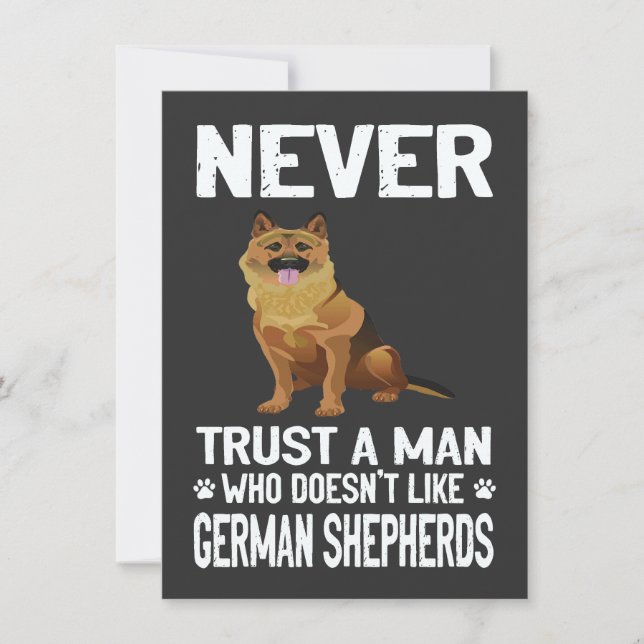 16 Never Trust A Man Who Doesn't Like German Sheph Invitation (Front)