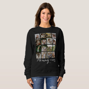 16 Photo Collage Mommy Pictures Keepsake Sweatshirt