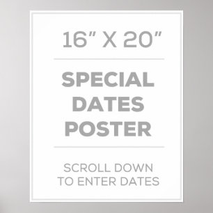 16" x 20" Special Dates Poster