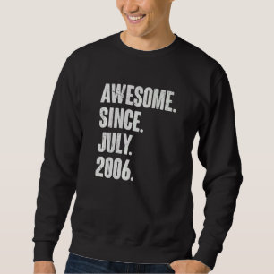 16 Year Old 16th Birthday Awesome Since July 200 Sweatshirt