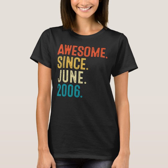 16 Year Old Awesome Since June 2006 16th Birthday  T-Shirt (Front)