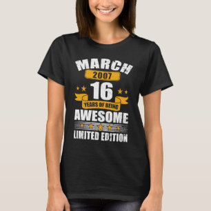 16 Year Old March 2007  16th Birthday   2 T-Shirt